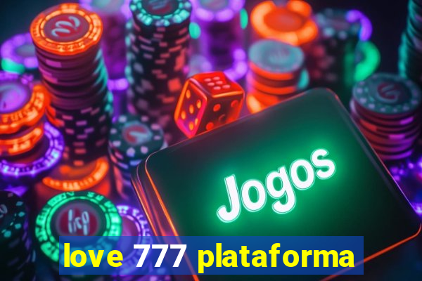 love 777 plataforma